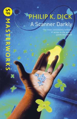 A Scanner Darkly de Philip K. Dick