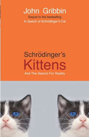 Schrodinger's Kittens de John Gribbin