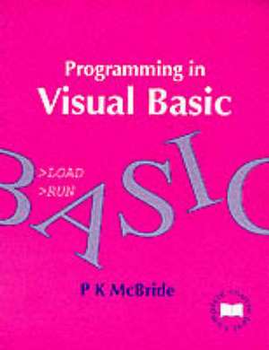 McBride, P: Programming in Visual BASIC de P. K. McBride