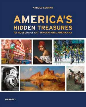 Americas Hidden Treasures de Arnold Lehman