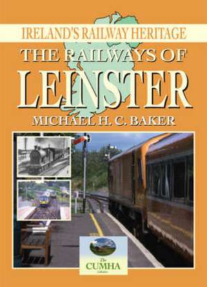 The Railways of Leinster de Michael Baker