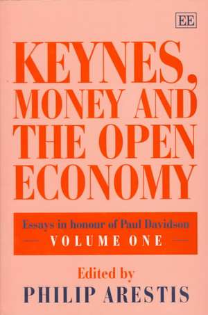 Keynes, Money and the Open Economy – Essays in Honour of Paul Davidson: Volume One de Philip Arestis