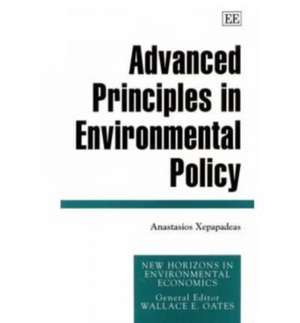 Advanced Principles in Environmental Policy de Anastasios Xepapadeas