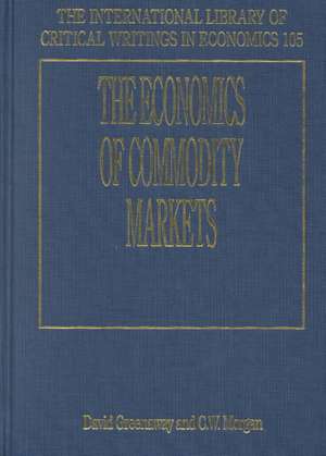 The Economics of Commodity Markets de David Greenaway