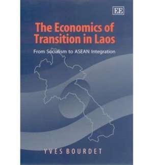 The Economics of Transition in Laos – From Socialism to ASEAN Integration de Yves Bourdet