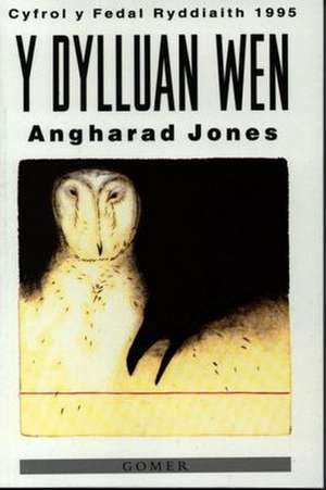 Dylluan Wen, Y de Angharad Jones