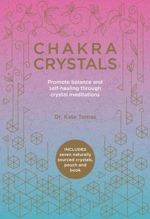 Chakra Crystals de Kate Tomas