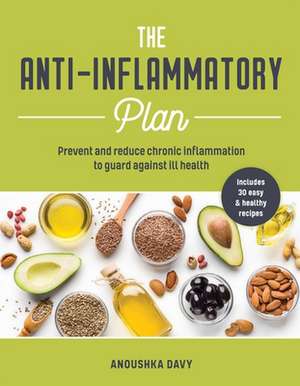 The Anti-inflammatory Plan de Anoushka Davy