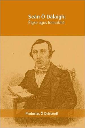Sean O'Dálaigh de Proinsias Ó Drisceoil