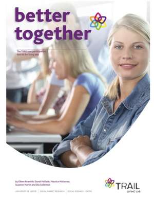 Better Together - The TRAIL User Participation Toolkit for Living Labs de Eileen Beamish