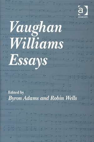 Vaughan Williams Essays de Byron Adams