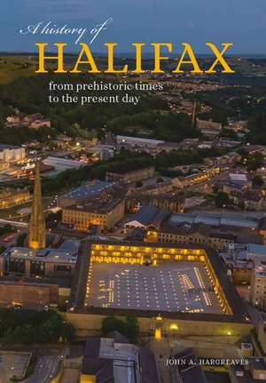 A History of Halifax de John Hargreaves