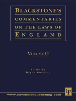 Blackstone's Commentaries on the Laws of England Volumes I-IV de Wayne Morrison