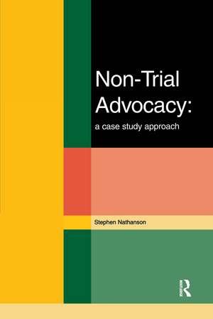 Non-Trial Advocacy de Stephen Nathanson