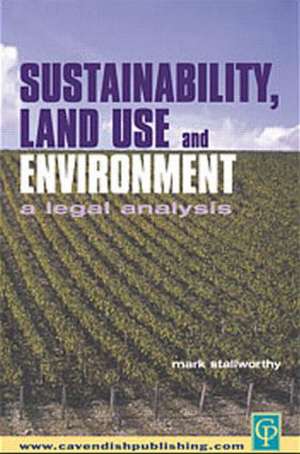 Sustainability Land Use and the Environment de Mark Stallworthy