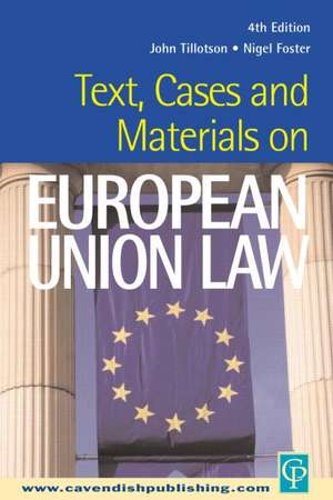 Text, Cases and Materials on European Union Law de John Tillotson