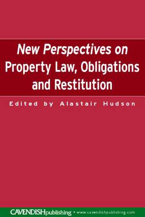 New Perspectives on Property Law: Obligations and Restitution de Alistair Hudson