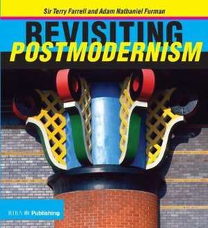 Revisiting Postmodernism de Terry Farrell