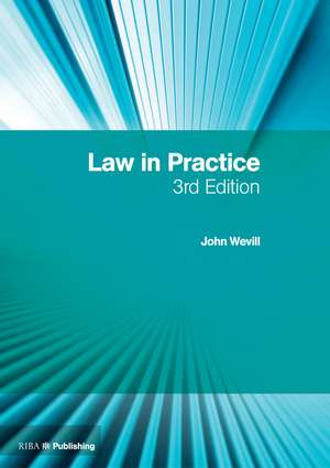 Law in Practice: The RIBA Legal Handbook de John Wevill