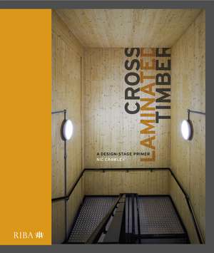 Cross Laminated Timber: A design stage primer de Nic Crawley