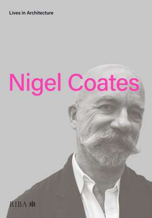 Lives in Architecture: Nigel Coates de Nigel Coates