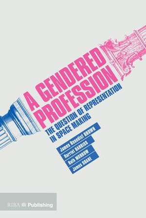 A Gendered Profession de James Benedict Brown