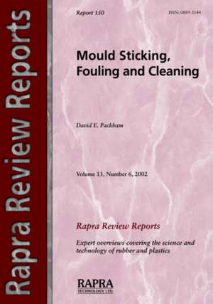 Mould Sticking, Fouling and Cleaning de D. Packham