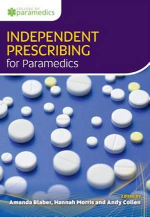 Independent Prescribing for Paramedics de Amanda Blaber