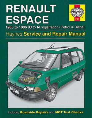 Renault Espace Service and Repair Manual: Renault Espace Petrol & Diesel (85 - 96) C to N de Haynes