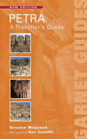 Petra: A Traveller's Guide de Rosalyn Maqsood