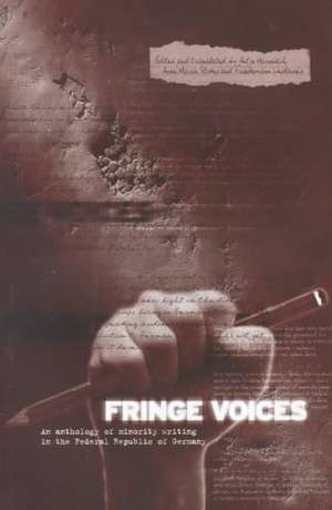 Fringe Voices: Texts by and about Minorities in the Federal Republic of Germany de Antje Harnisch