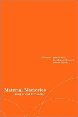 Material Memories: Design and Evocation de Marius Kwint