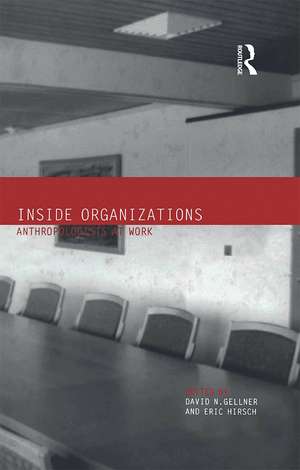 Inside Organizations: Anthropologists at Work de David Gellner