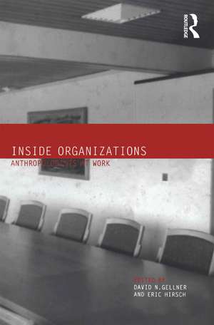 Inside Organizations: Anthropologists at Work de David Gellner