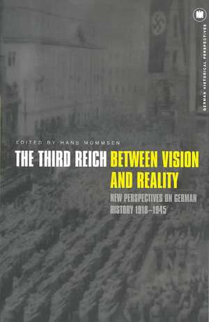 The Third Reich Between Vision and Reality: New Perspectives on German History 1918-1945 de Hans Mommsen