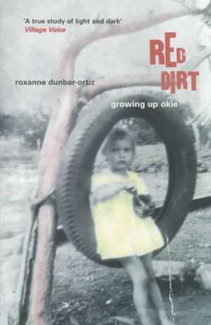 Red Dirt: Growing Up Okie de Roxanne Dunbar Ortiz