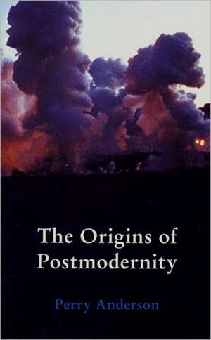 The Origins of Postmodernity de Perry Anderson