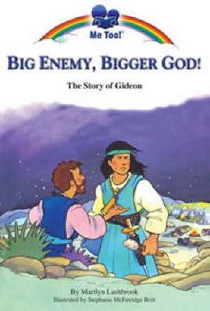 Big Enemy, Bigger God! de Marilyn Lashbrook