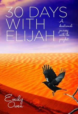 30 Days With Elijah de Emily Owen