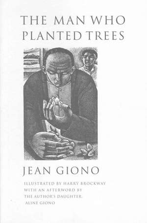 The Man Who Planted Trees: The Biography de Jean Giono