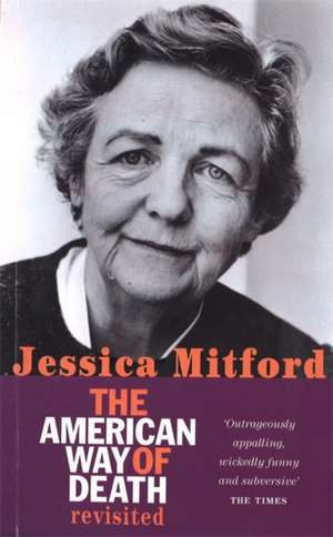 The American Way Of Death Revisited de Jessica Mitford