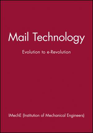 Mail Technology – Evolution to e–Revolution de IMechE