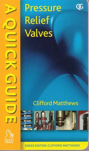 Quick Guide to Pressure Relief Valves (PRVs) de C Matthews