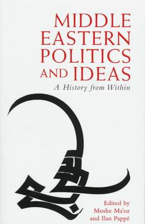 Middle Eastern Politics and Ideas: A History from within de Moshe Ma'oz