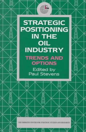 Strategic Positioning in the Oil Industry: Trends and Options de Emirates Center for Strategic Studies an