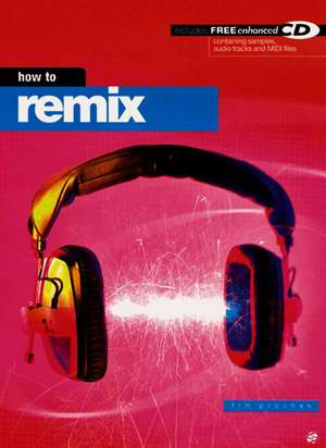 How to Remix de Tim Prochak