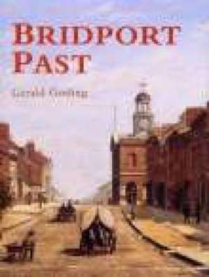 Bridport Past de Gerald Gosling