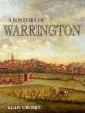 Crosby, A: A History of Warrington de Alan Crosby