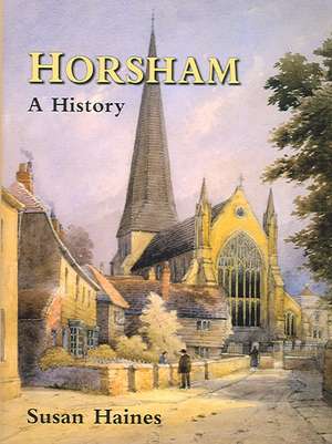 Horsham: A History de Susan Watkins