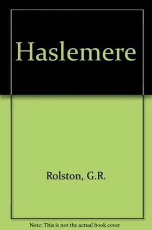 Haslemere de G R Rolston